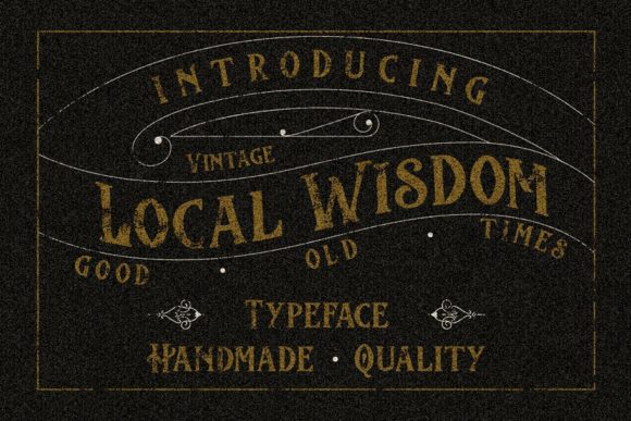 Local Wisdom: A Rustic Display Font for Vintage-Inspired Editorial Design